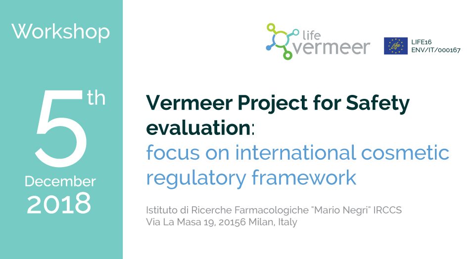 Workshop: Vermeer Project for Safety evaluation: focus on international cosmetic regulatory framework